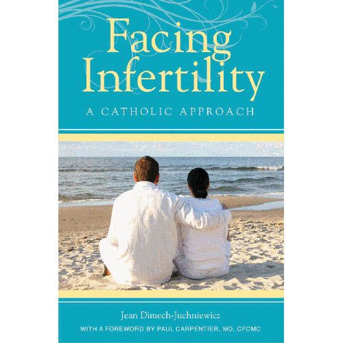 Facing Infertility: A Catholic Approach