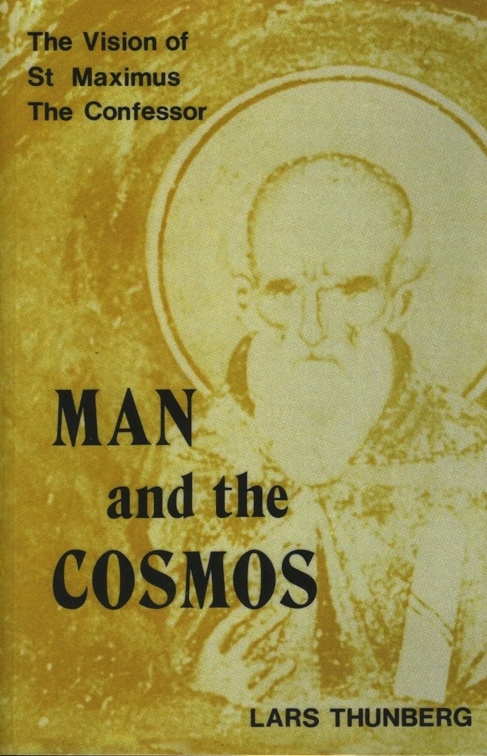 Man and the Cosmos: The Vision of St. Maximus the Confessor