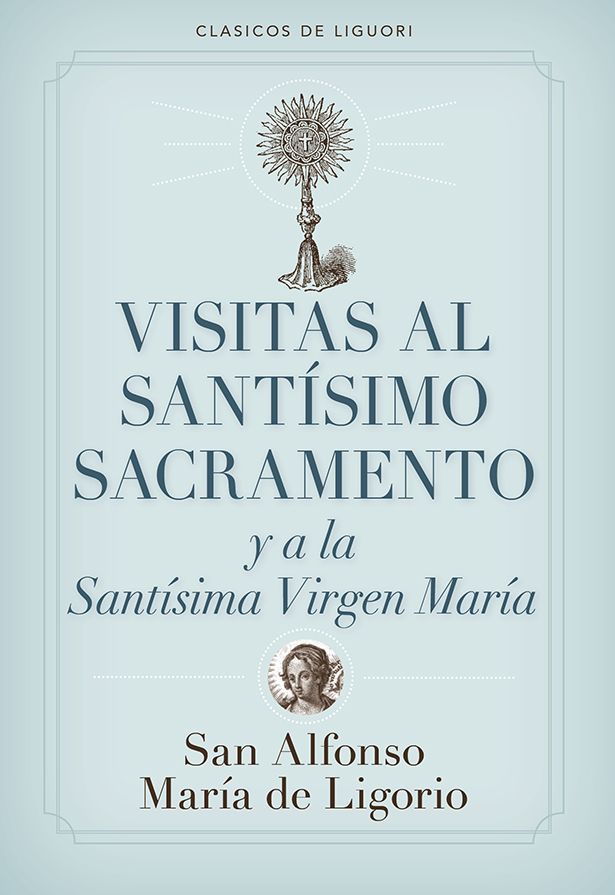 Visitas Al Santisimo Sacramento y a la Santisima Virgen Maria