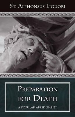 Preparation for Death: A Popular Abridgment Preparation for Death: A Popular Abridgment