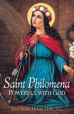 St Philomena Powerful w/God