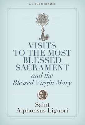 Visit to the Most Blessed Sacrament &amp; the Blessed Virgin Mary