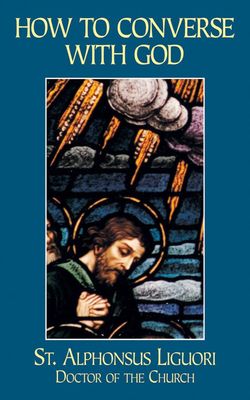 How to Converse with God How to Converse with God