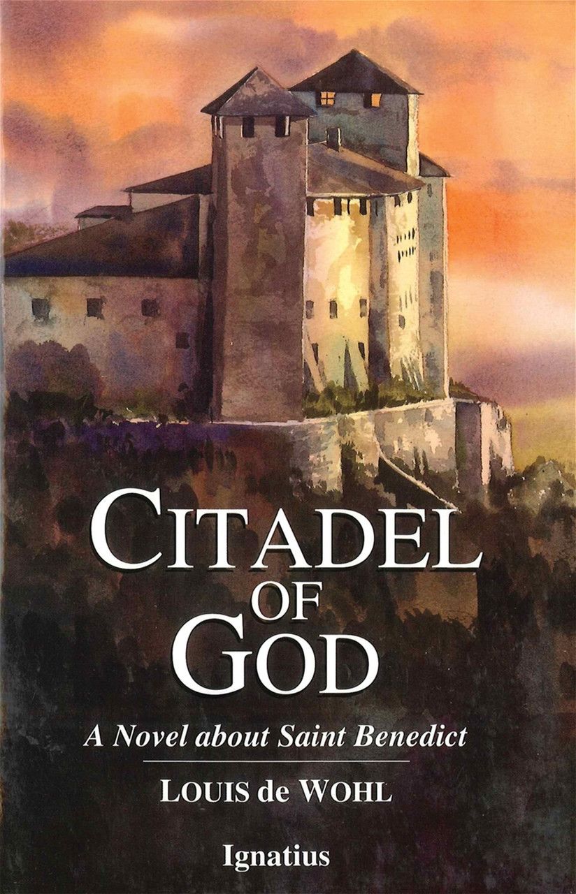Citadel of God: St Benedict