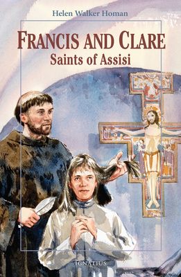 Francis &amp; Clare: Saints of Assisi