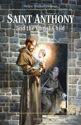 Saint Anthony and the Christ Child Saint Anthony and the Christ Child