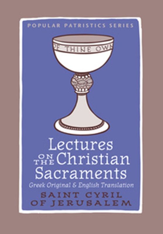 Lectures On the Christian Sacraments