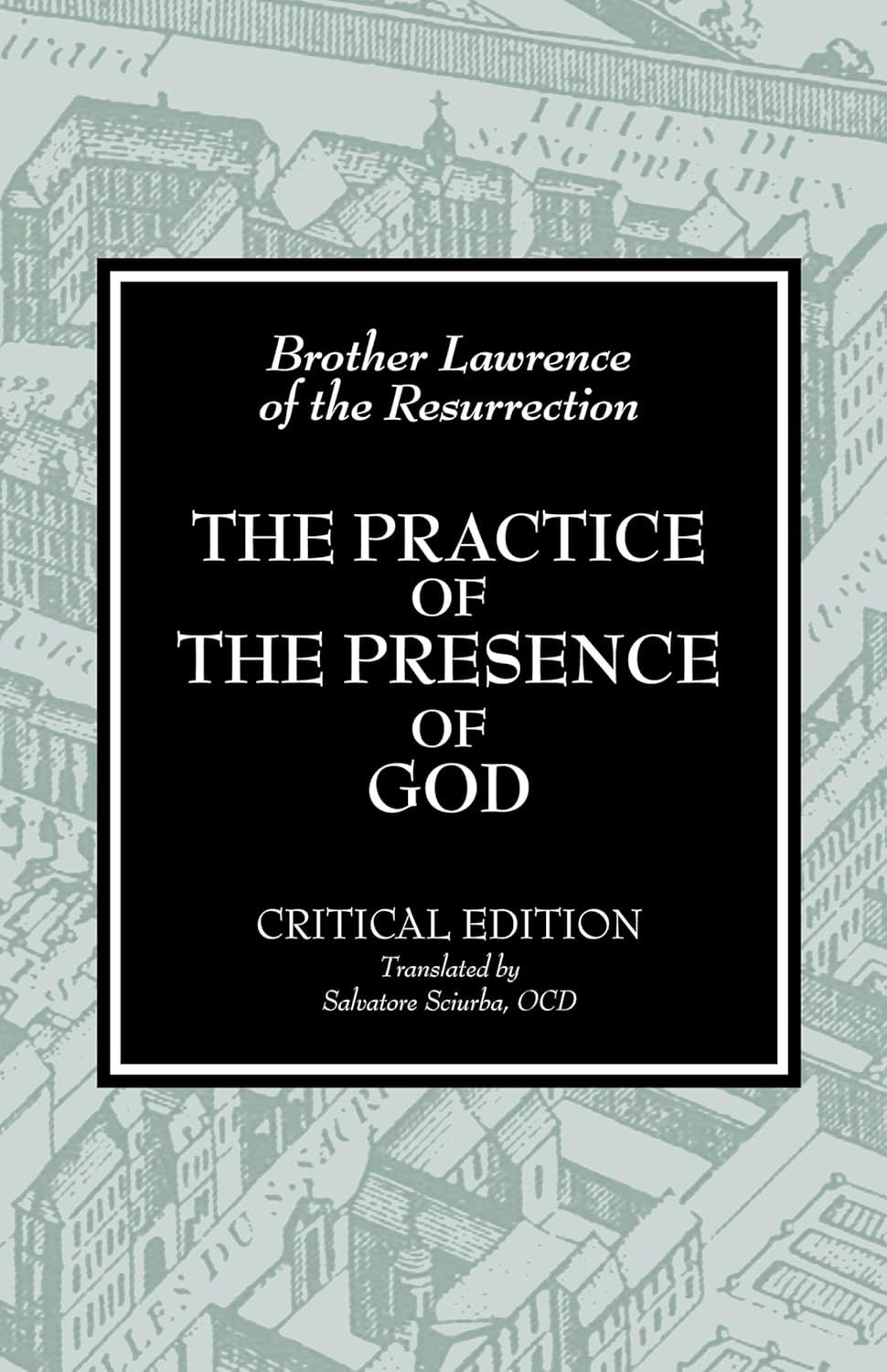 The Practice of the Presence of God - Critical Edition