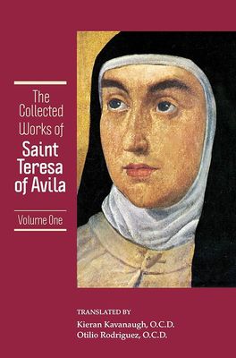The Collected Works of Teresa of Avila Volume 1