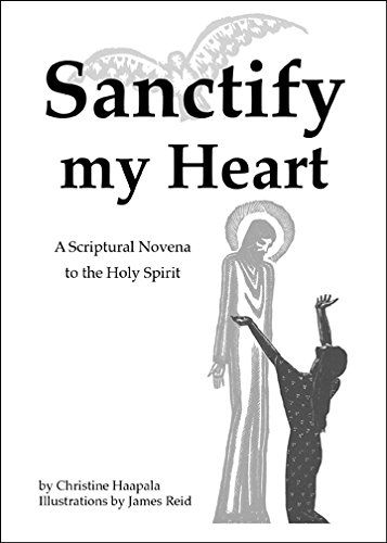 Sanctify my Heart: a Scriptural Novena to the Holy Spirit