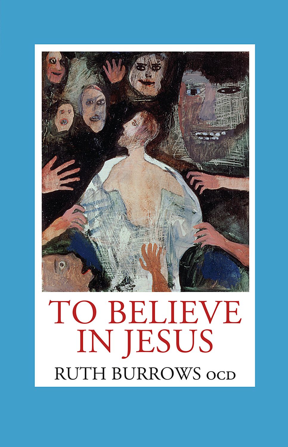 To Believe in Jesus