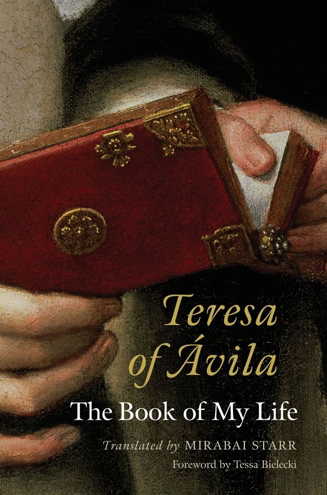 Teresa of Avila: Book of My Life