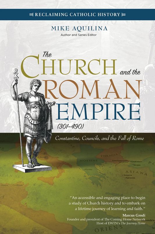 The Church and the Roman Empire (AD 301-490): Constantine, Councils, and the Fall of Rome