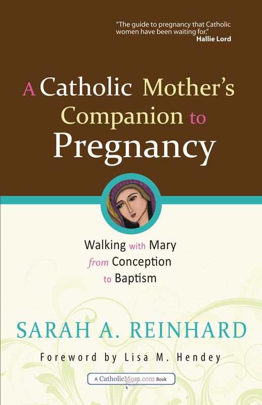 Catholic Mother's Companion to Pregnancy