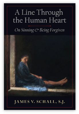 Line Through the Human Heart: On Sinning &amp; Being Forgiven
