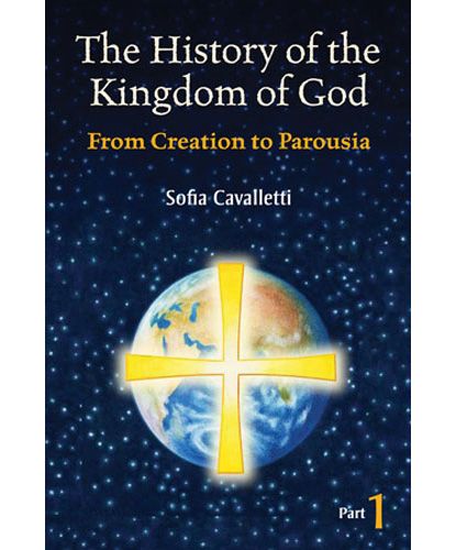 The History of the Kingdom of God, Part 1: From Creation to Parousia