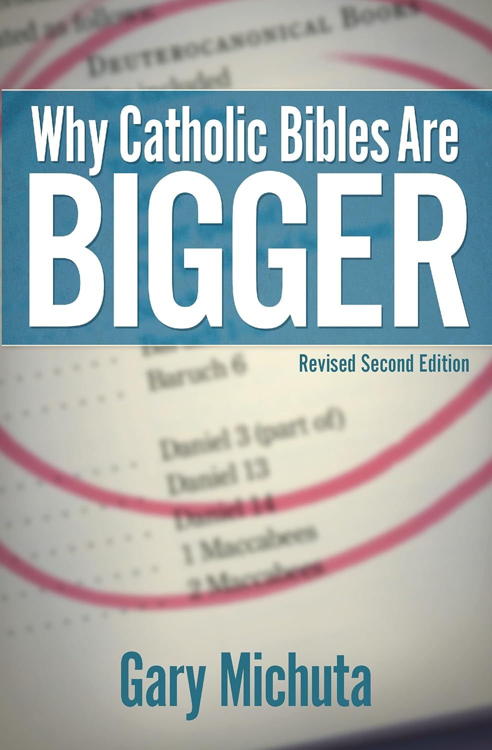 Why Catholic Bibles Are Bigger revised 2nd ed