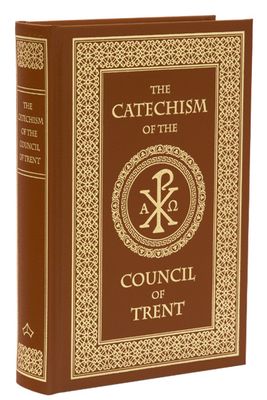 The Catechism of the Council of Trent