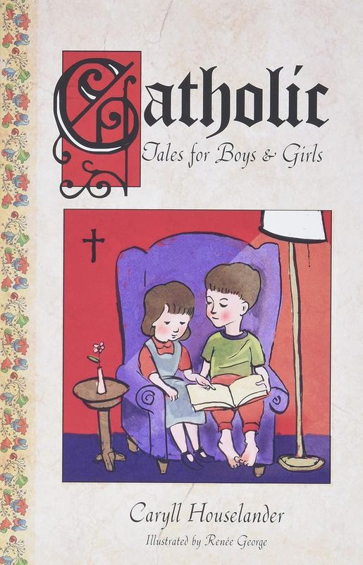 Catholic Tales for Boys &amp; Girls