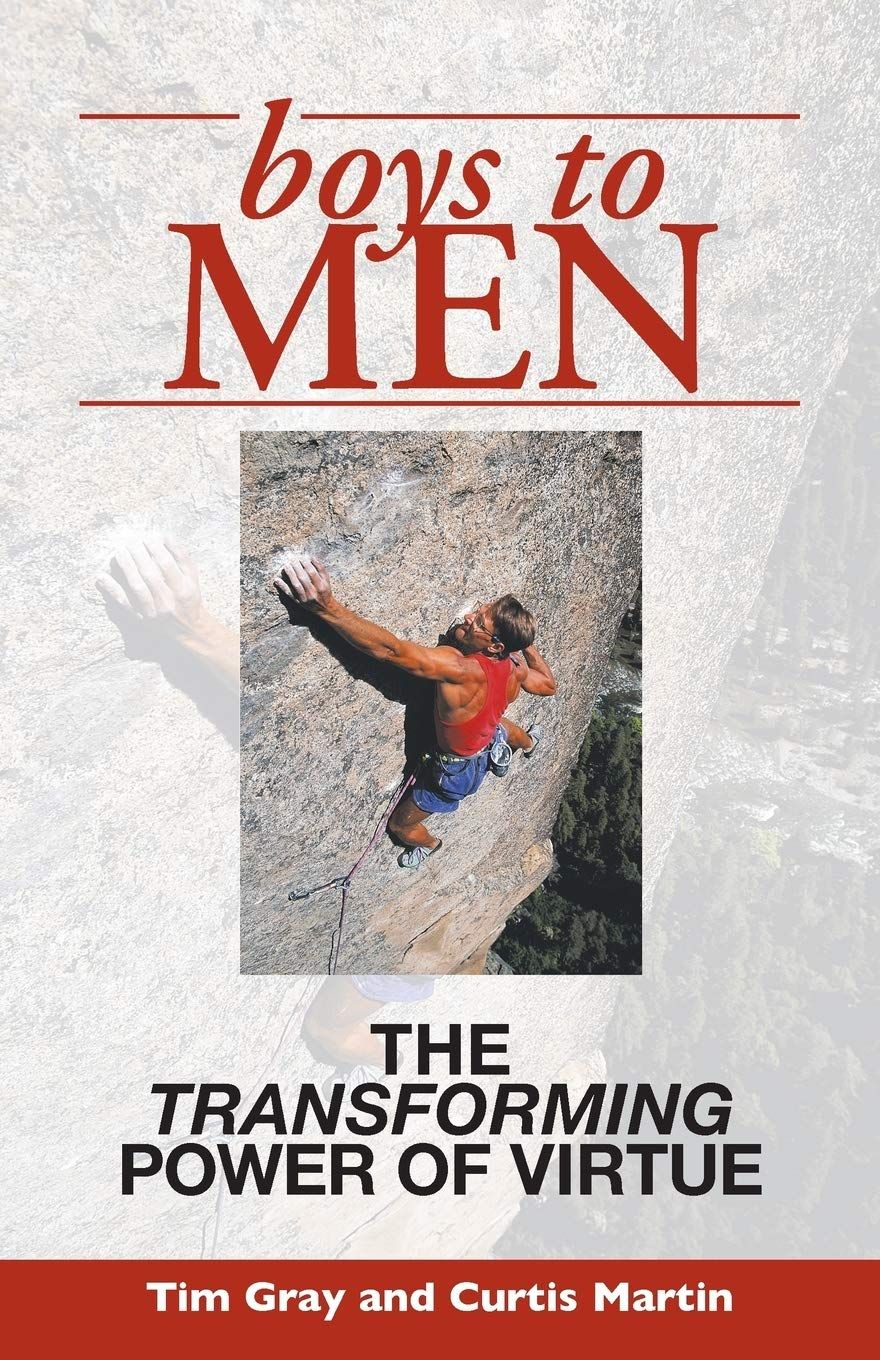 Boys To Men: The Transforming Power of Virtue