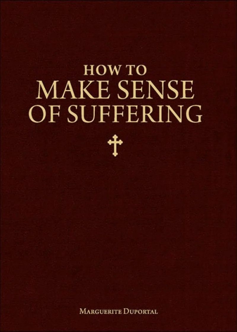 How To Make Sense of Suffering
