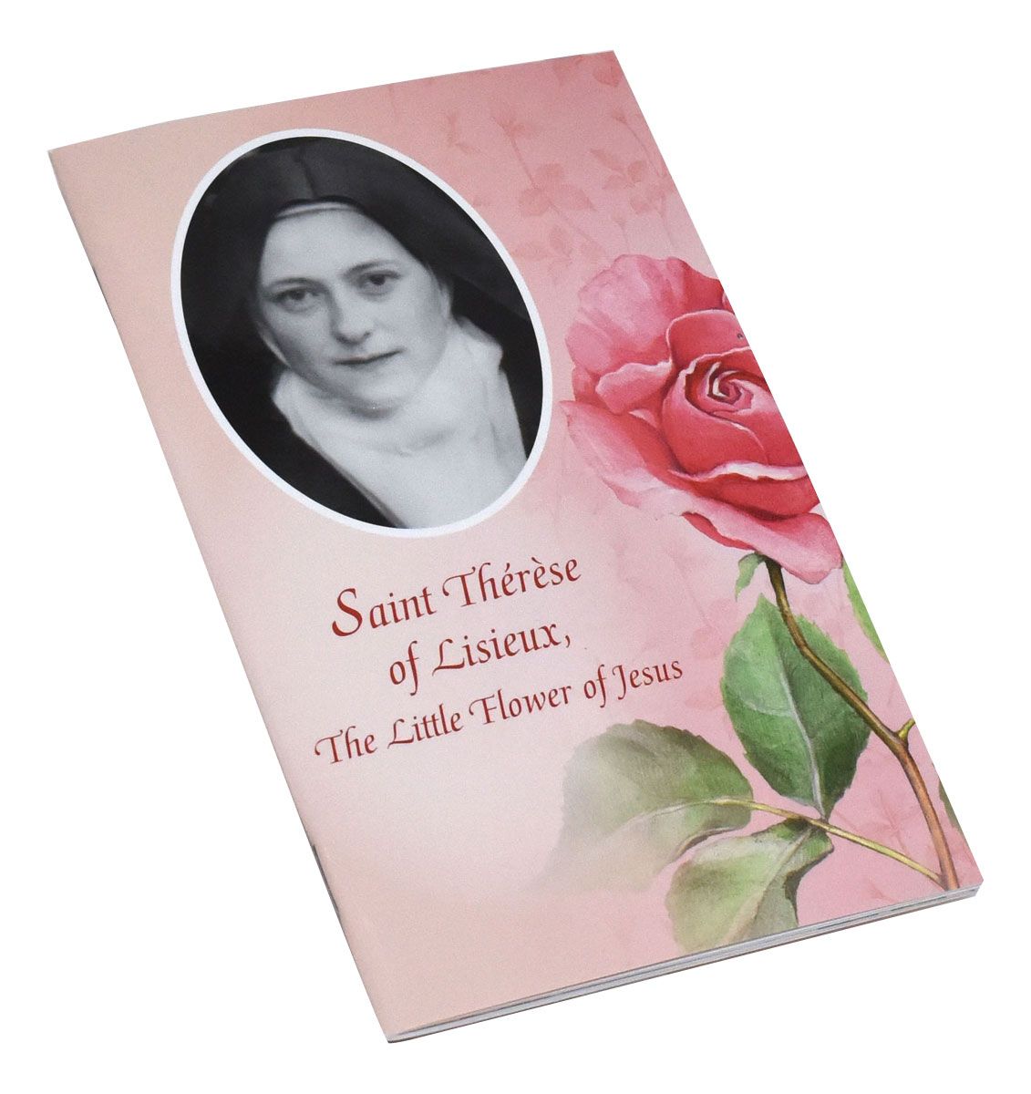 Saint Therese of Lisieux, The Little Flower of Jesus