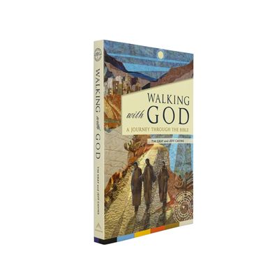 Walking with God: A Journey Through the Bible Walking with God: A Journey Through the Bible
