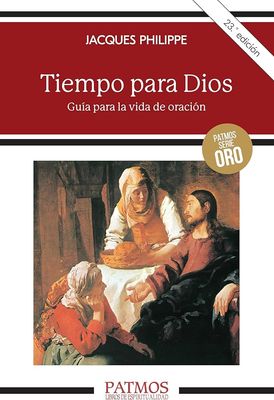 Tiempo para Dios: Guia para la vida de oracion