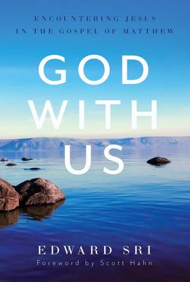 God with Us: Encountering Jesus in the Gospel of Matthew God with Us: Encountering Jesus in the Gospel of Matthew