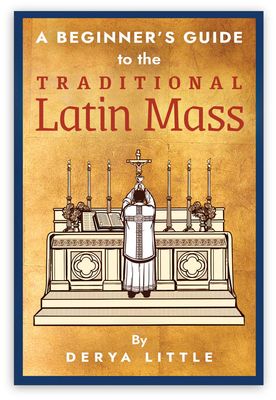 Beginner's Guide to the Traditional Latin Mass (paperback)