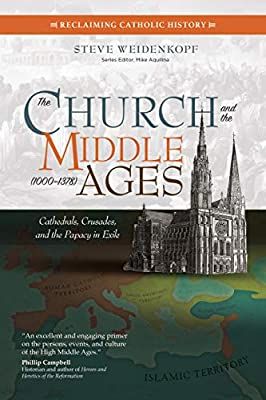 The Church and the Middle Ages (1000-1378)