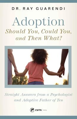 Adoption: Should You, Could You, and Then What?