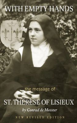 With Empty Hands: The Message of St Therese of Lisieux