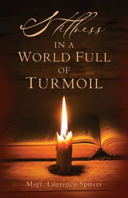 Stillness in a World Full of Turmoil Stillness in a World Full of Turmoil