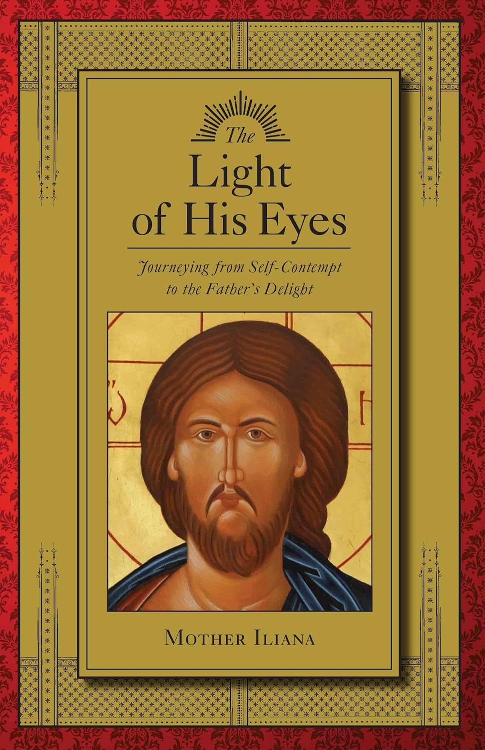 The Light of His Eyes: Journeying from Self-Contempt to the Father's Delight