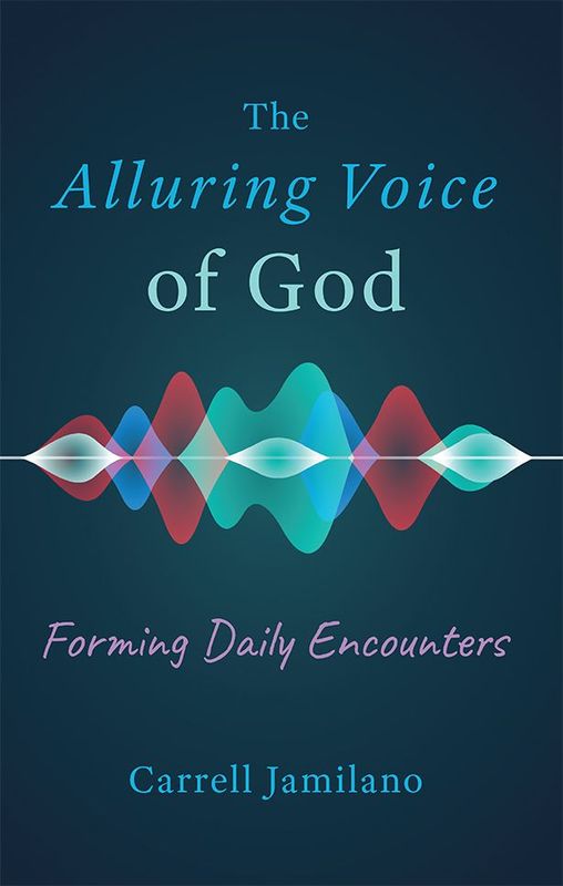 The Alluring Voice of God: Forming Daily Encounters