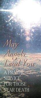 May Angels Lead You pamphlet - A Prayer Service for Those Near Death