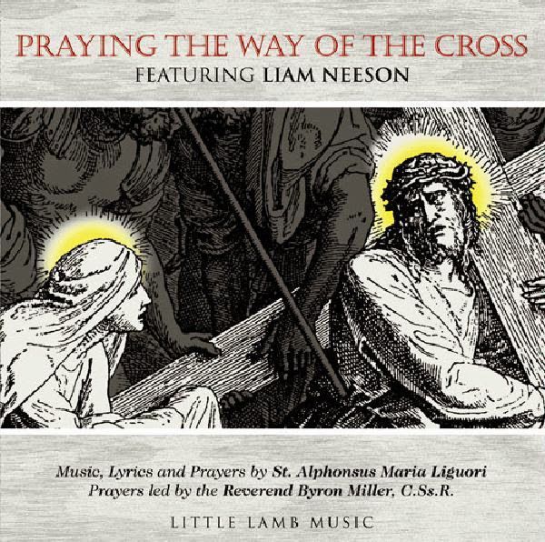 Praying The Way of the Cross CD Featuring Liam Neeson