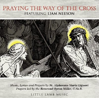 Praying The Way of the Cross CD Featuring Liam Neeson