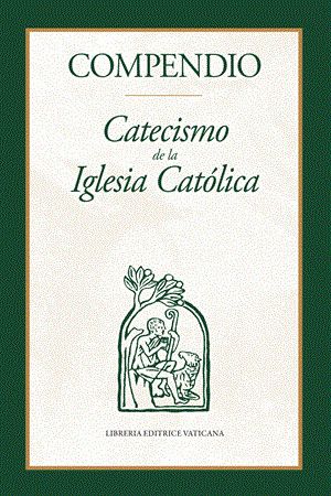 Compendio:  Catecismo De La Iglesia Catolica