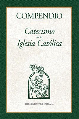 Compendio:  Catecismo De La Iglesia Catolica