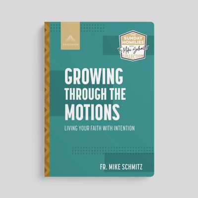 Growing Through the Motions: Living Your Faith with Intention Growing Through the Motions: Living Your Faith with Intention