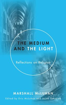 The Medium and the Light: Reflections on Religion