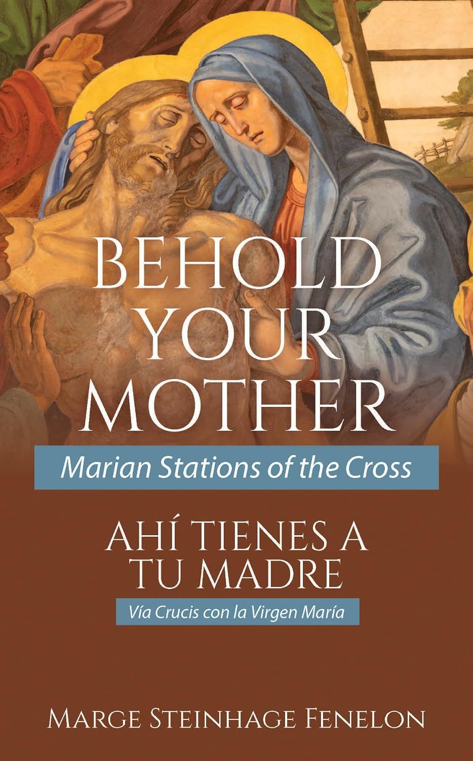 Behold Your Mother:  Marian Stations of the Cross (English and Spanish)