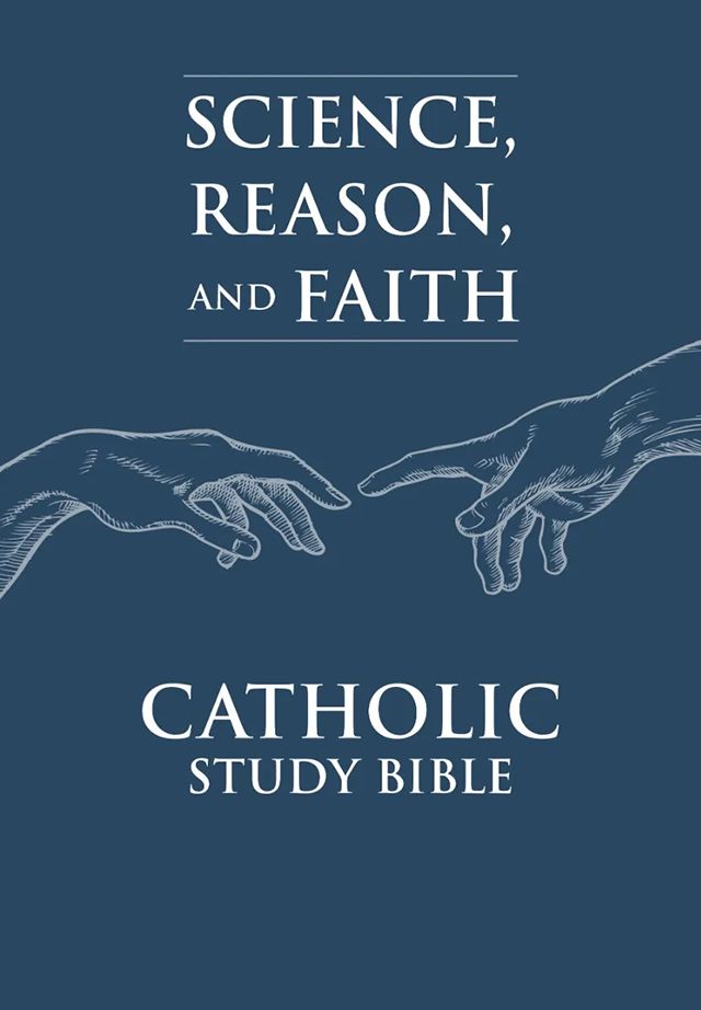 Science, Reason, and Faith Catholic Study Bible