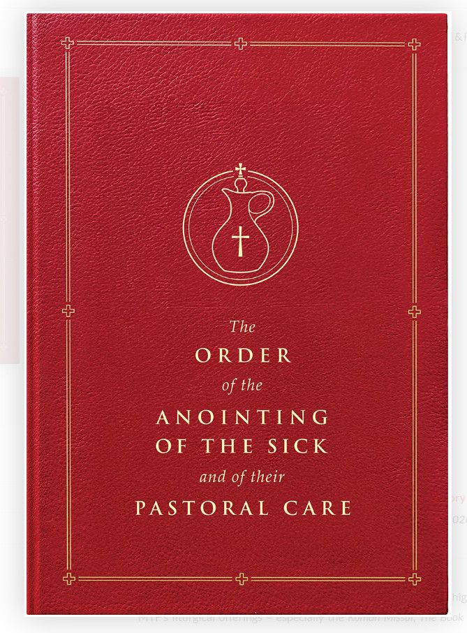 Order of the Anointing of the Sick and of their Pastoral Care (MTF)