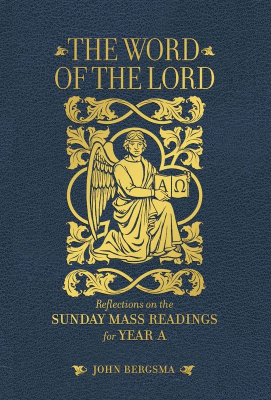 The Word of the Lord: Reflections on the Sunday Mass Readings for Year A Imitation Leather