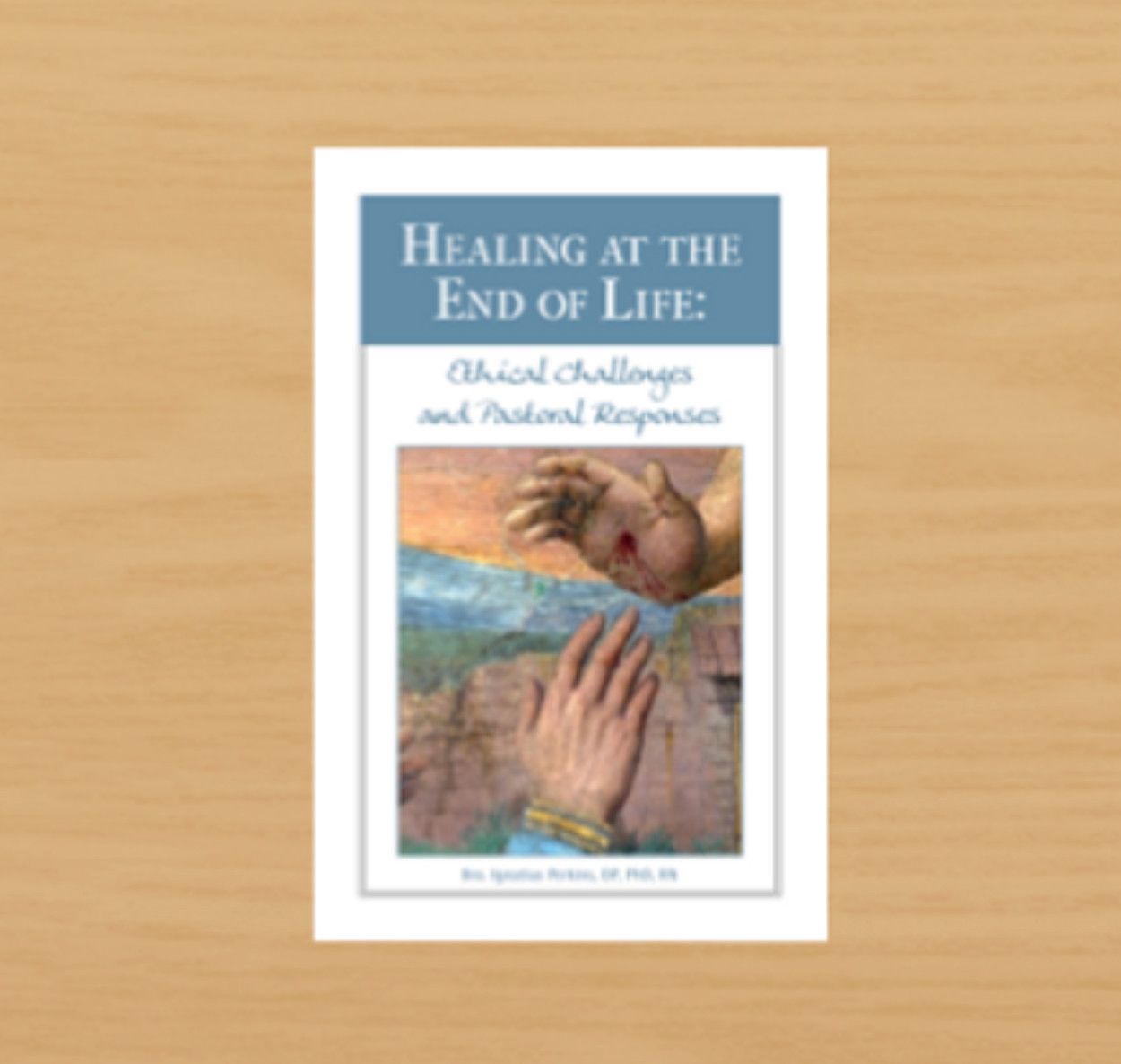 Healing at the End of Life: Clinical Challenges and Pastoral Responses