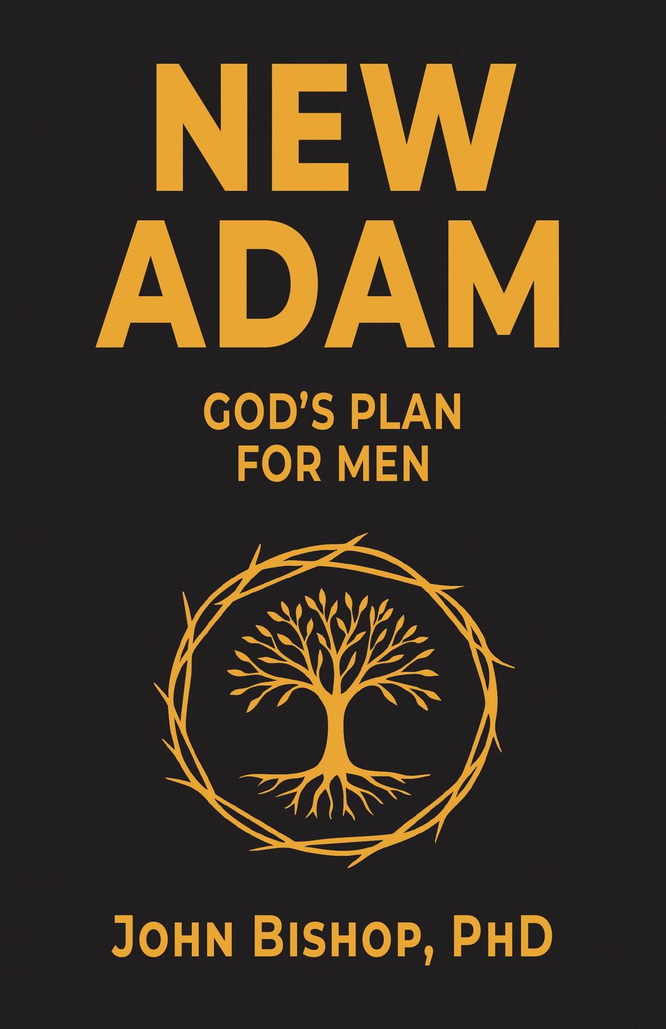 New Adam: God’s Plan for Men