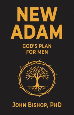 New Adam: God’s Plan for Men